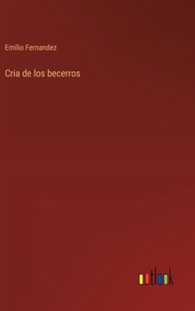 Hardcover Cria de los becerros [Spanish] Book