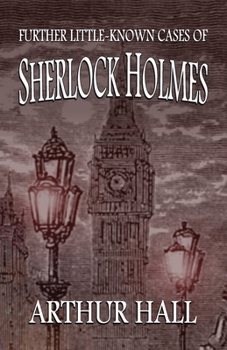 Paperback Further Little-Known Cases of Sherlock Holmes Book