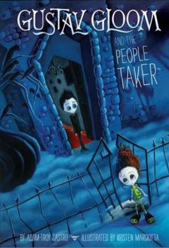 Hardcover Gustav Gloom and the People Taker #1 Book