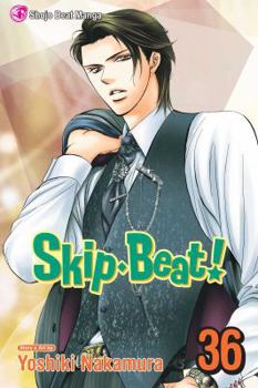 Skip Beat!, Vol. 36 - Book #36 of the Skip Beat!