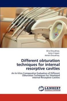 Paperback Different obturation techniques for internal resorptive cavities Book