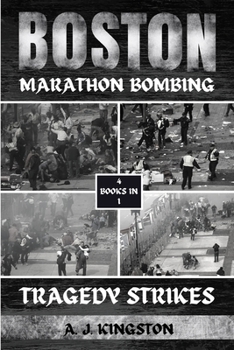 Boston Marathon Bombing: Tragedy Strikes