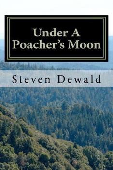 Paperback Under A Poacher's Moon: Stories Of A Wisconsin Game Warden Book