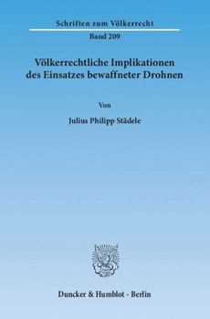 Paperback Volkerrechtliche Implikationen Des Einsatzes Bewaffneter Drohnen [German] Book