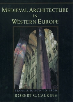 Hardcover Medieval Architecture in Western Europe: From A.D. 300 to 1500includes CD Book