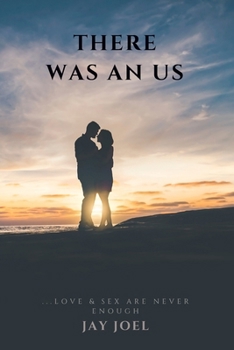 Paperback There Was an Us: Love and Sex Are Never Enough Book