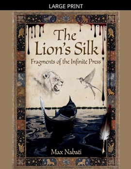 The Lion's Silk: Fragments of the Infinite Press