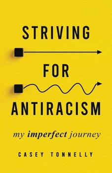 Paperback Striving for Antiracism: My Imperfect Journey [Large Print] Book