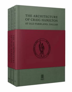 The Architecture of Craig Hamilton at Old Parkland, Dallas
