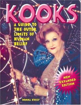 Paperback Kooks: A Guide to the Outer Limits of Human Belief Book