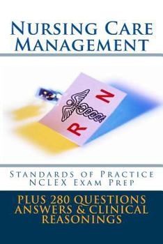 Paperback Nursing Care Managemet: Standards of Practice NCLEX Exam Prep Book