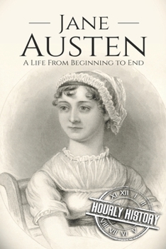 Paperback Jane Austen: A Life From Beginning to End Book