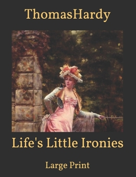 Paperback Life's Little Ironies: Large Print Book