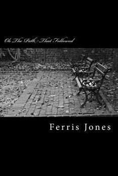 Paperback Oh The Path That Followed Book