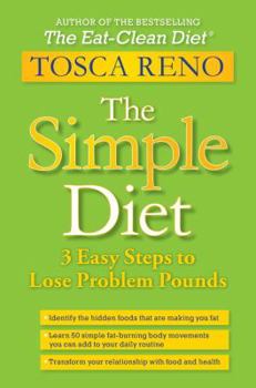 Hardcover The Simple Diet: 3 Easy Steps to Lose Problem Pounds Book