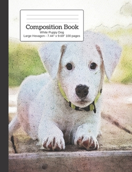 Paperback Composition Book White Puppy Dog - Large Hexagon: Student Exercise Book