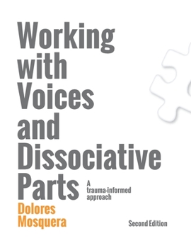 Paperback Working with Voices and Dissociative Parts: A trauma-informed approach Book