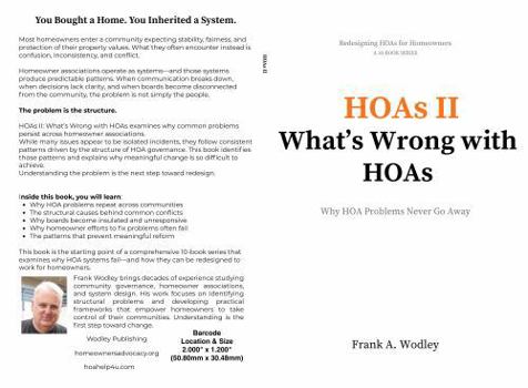 HOAs II: What’s Wrong with HOAs?: Why HOA Problems Never Go Away (Redesigning HOAs for Homeowners)