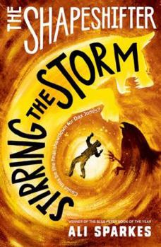 Stirring the Storm (The Shapeshifter, Book 5) - Book #5 of the Shapeshifter