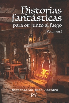 Paperback Historias fantásticas para oír junto al fuego: Volumen 1 [Spanish] Book