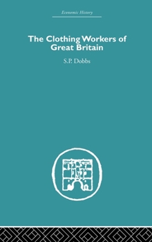 The Clothing Workers of Great Britain (Economic History)