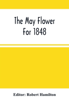 Paperback The May Flower For 1848 Book