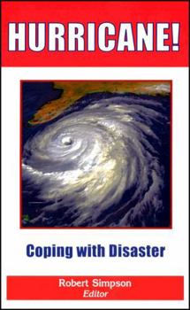 Hurricane!: Coping With Disaster : Progress and Challenges Since Galveston, 1900