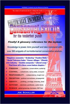 Paperback Politically Incorrect ConservaLexicon: for the Tenderfoot Pundit Book
