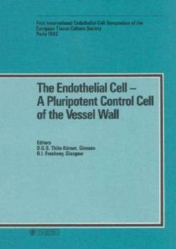 Hardcover The Endothelial Cell: A Pluripotent Control Cell of the Vessel Wall Book