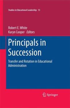 Paperback Principals in Succession: Transfer and Rotation in Educational Administration Book