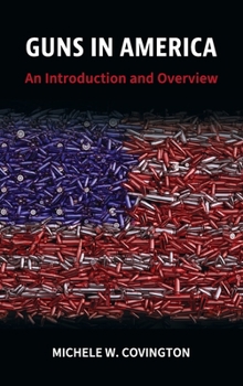 Hardcover Guns in America: An Introduction and Overview Book