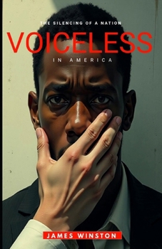 Paperback Voiceless In America: The Silencing Of A Nation Book