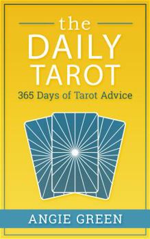 Paperback The Daily Tarot: 365 Days of Tarot Advice Book