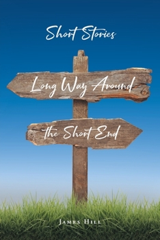 Paperback Short Stories: Long Way Around the Short End Book