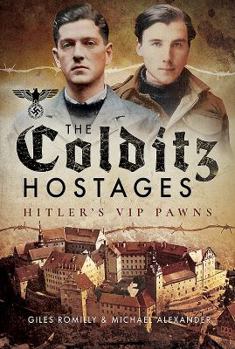 Hardcover The Colditz Hostages: Hitler's VIP Pawns Book