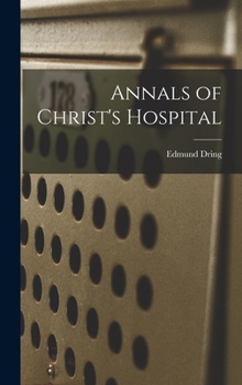 Hardcover Annals of Christ's Hospital Book
