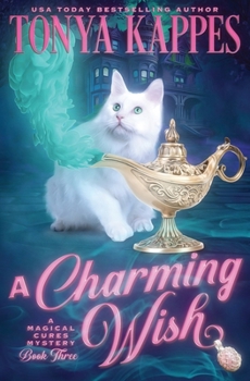 A Charming Wish - Book #3 of the Magical Cures Mystery
