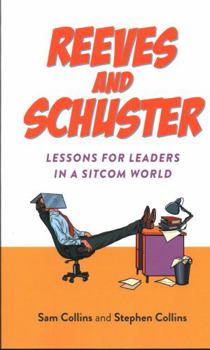 Paperback Reeves and Schuster: Lessons for Leaders in a Sitcom World Book