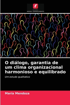 Paperback O diálogo, garantia de um clima organizacional harmonioso e equilibrado [Portuguese] Book