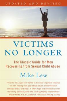 Paperback Victims No Longer (Second Edition): The Classic Guide for Men Recovering from Sexual Child Abuse Book