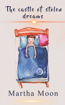 Paperback The Castle of Stolen Dreams Book