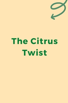 Paperback The Citrus Twist Book