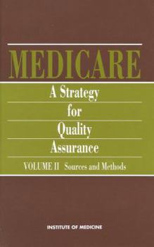 Hardcover Medicare: A Strategy for Quality Assurance, Volume II: Sources and Methods Book