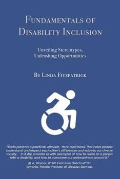 Paperback Fundamentals of Disability Inclusion: Unveiling Stereotypes, Unleashing Opportunities Book