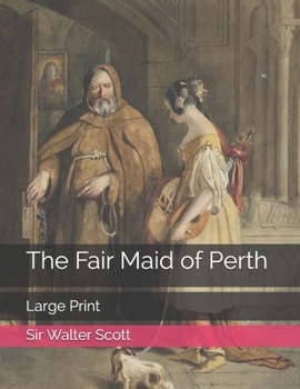 Paperback The Fair Maid of Perth: Large Print Book