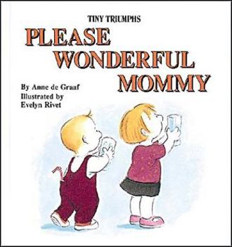 Paperback Tiny Triumphs - Please Wonderful Mommy Book