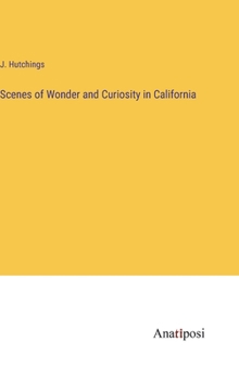 Scenes of Wonder and Curiosity in California