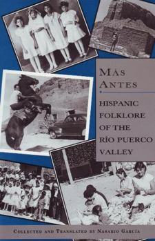 Paperback Más Antes: Hispanic Folklore of the Rio Puerco Valley: Hispanic Folklore of the Rio Puerco Valley Book