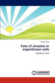Paperback Fate of Atrazine in Argentinean Soils Book