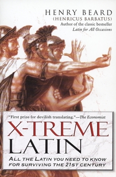 Paperback X-Treme Latin: All the Latin You Need to Know for Survival in the 21st Century Book